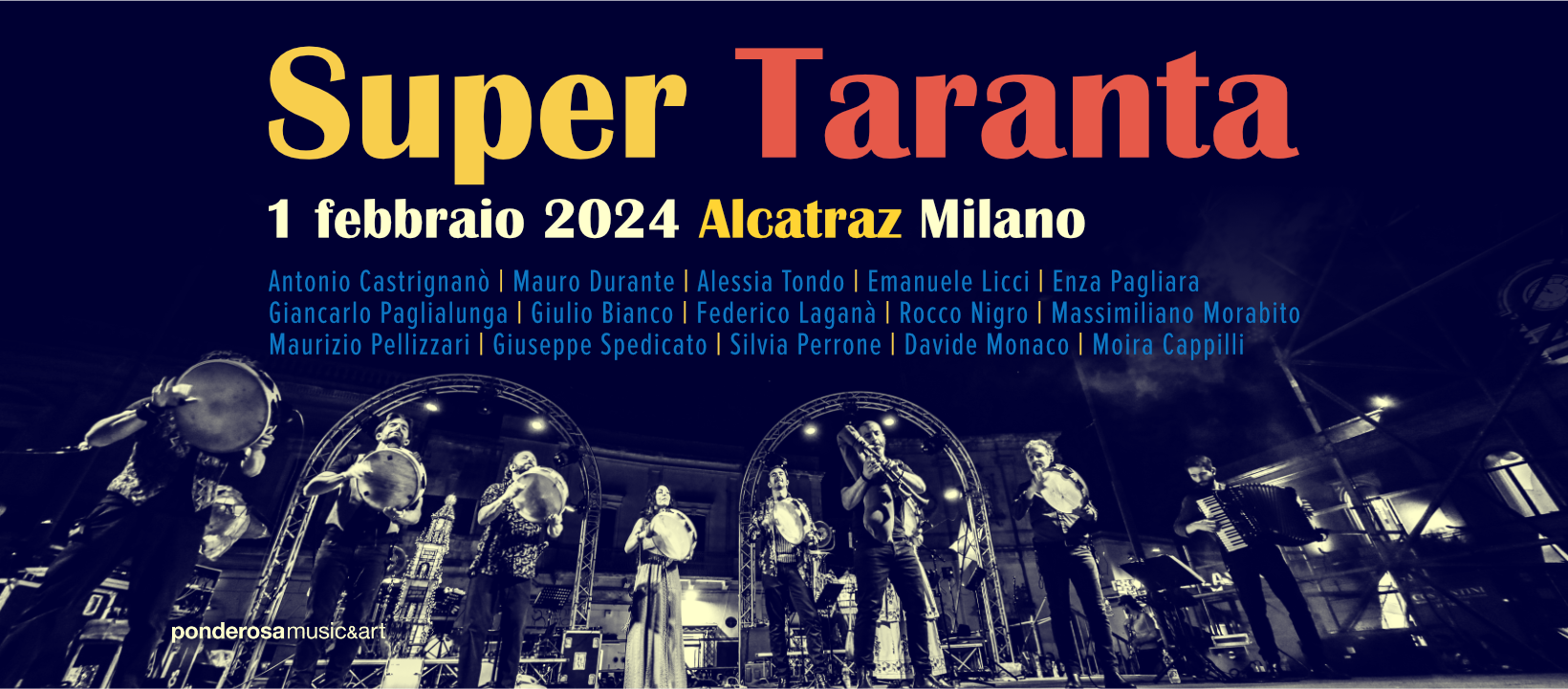 Super Taranta - Alcatraz - Milano