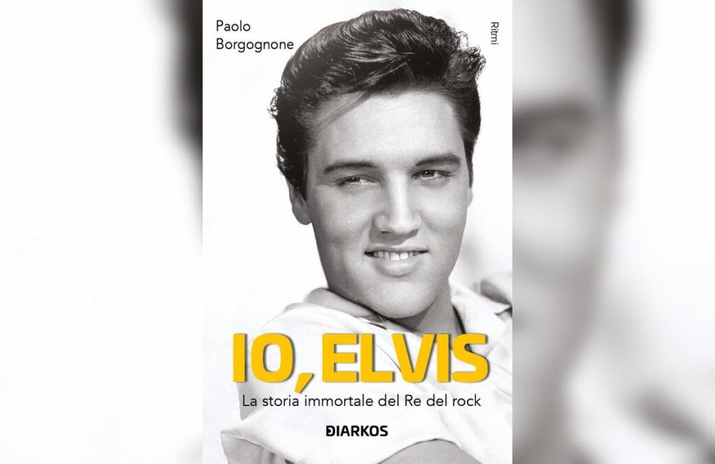 Elvis - libro Paolo Borgognone