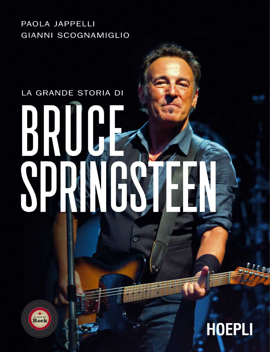 La grande storia di Bruce Sprinsteen - copertina libro Paola Jappelli e Gianni Scognamiglio