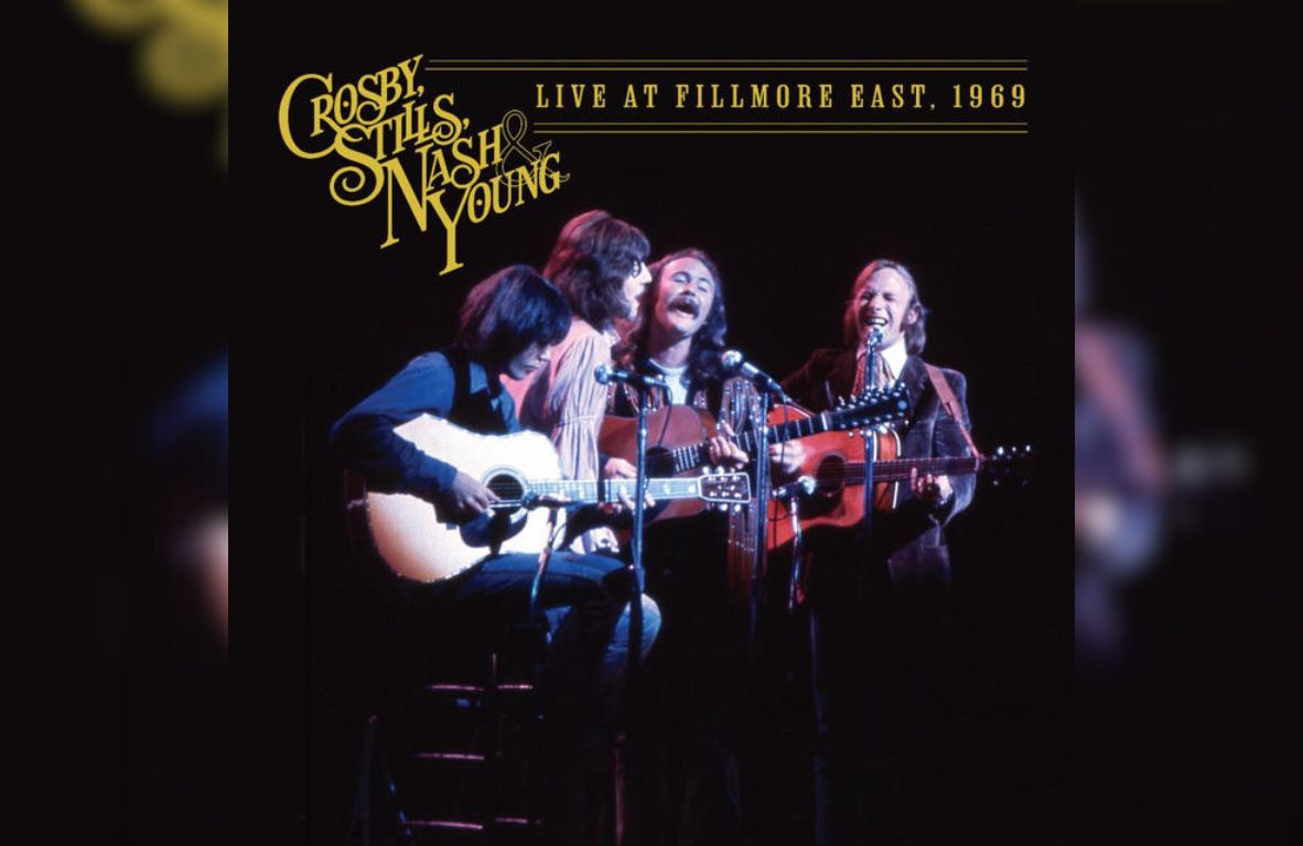 Crosby, Stills, Nash & Young - Live At The Fillmore East, 1969