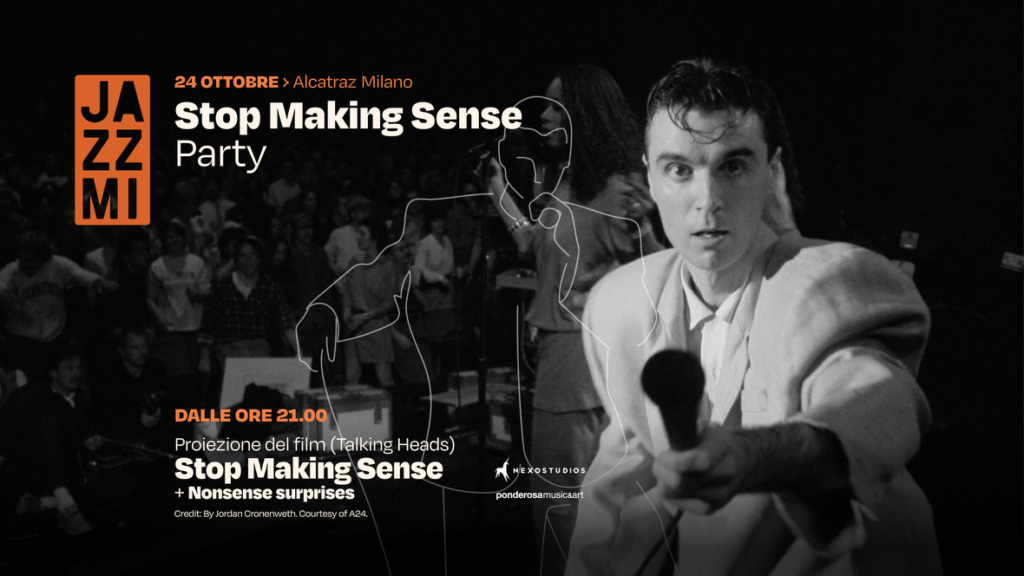 Stop Making Sense Party - 24 ottobre Alcatraz Milano