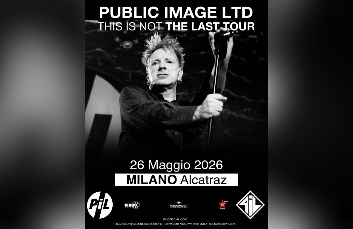 Public Image Ltd. (PiL) - 26 maggio 2026 - Alcatraz - Milano