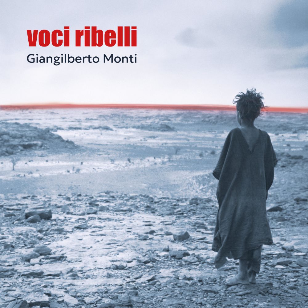 Giangilberto Monti - Voci Ribelli
