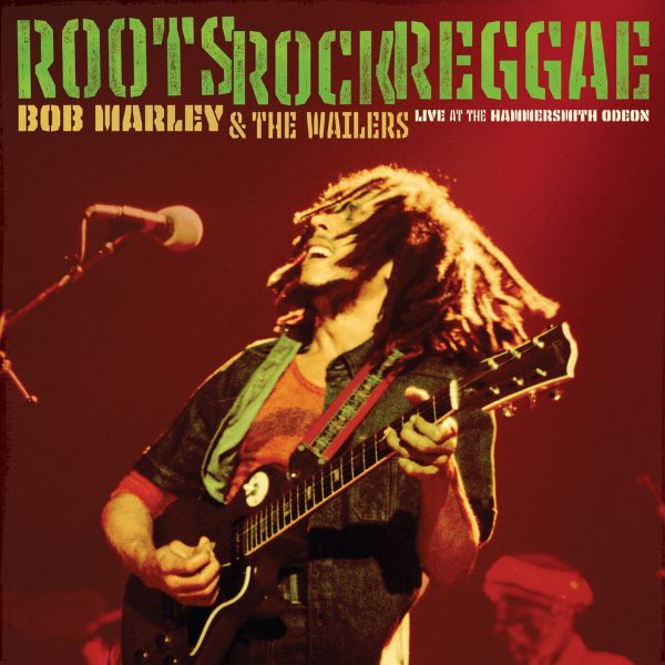 Bob Marley & The Wailers - Roots, Rock, Reggae - Live at the Hammersmith Odeon