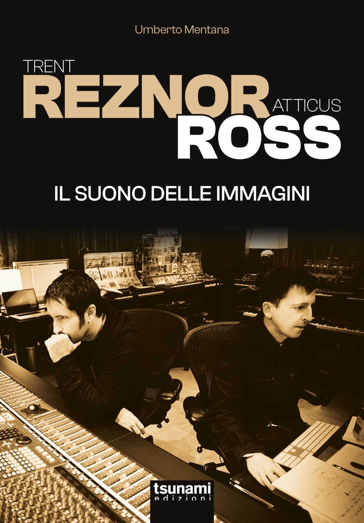 Trent Reznor e Atticus Ross. Il suono delle immagini (Tsunami 2026)