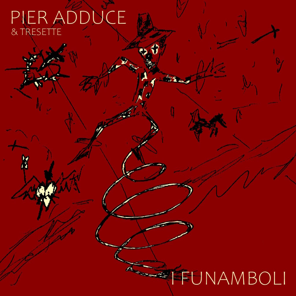 Pier Adduce & TreSette - I Funamboli