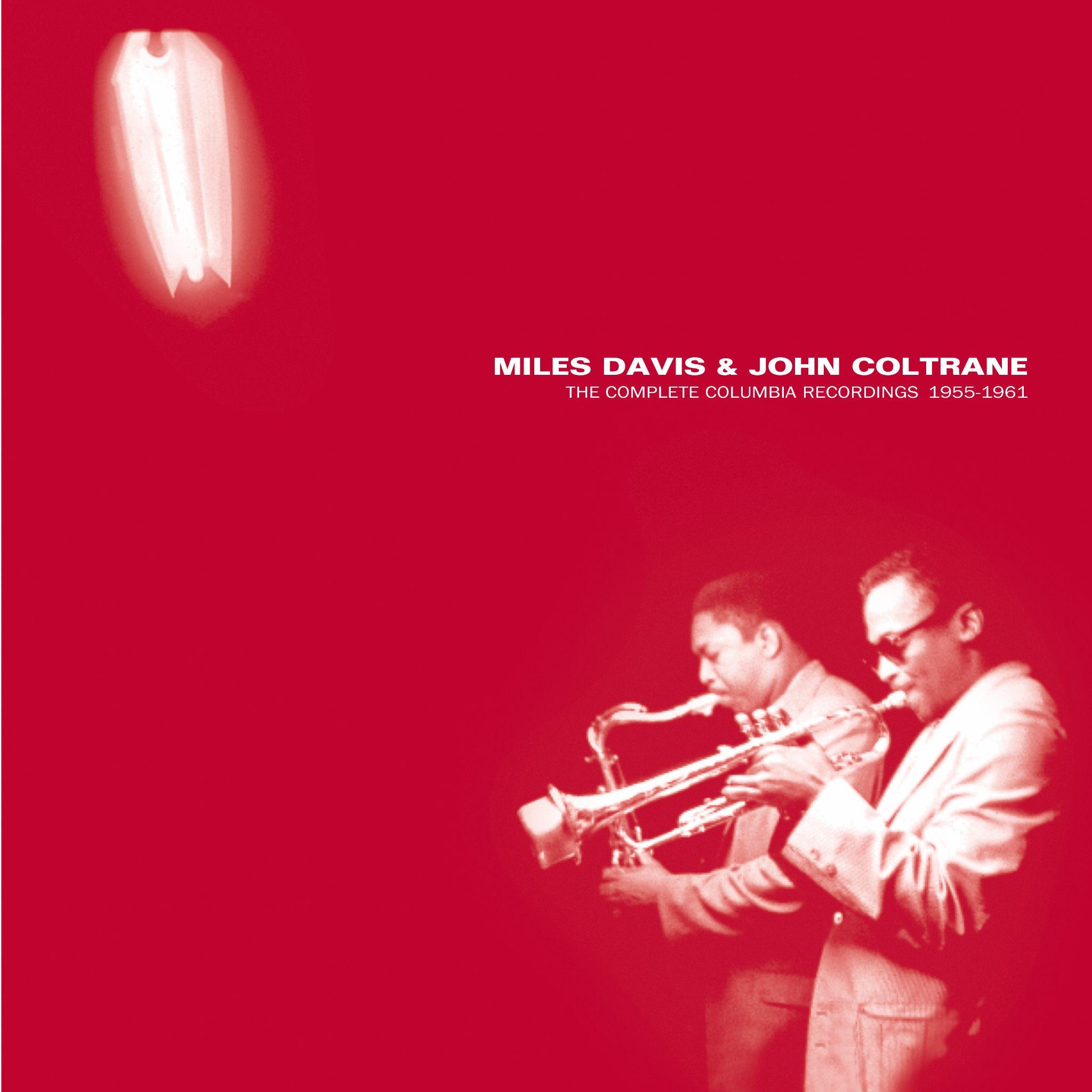 Miles Davis & John Coltrane - The Complete Columbia Recordings 1955-1961